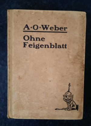 antiquarisches Buch – A.O.Weber – Ohne Feigenblatt. Satiren.