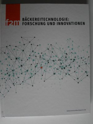 Bäckereitechnologie: Forschung und Innovationen