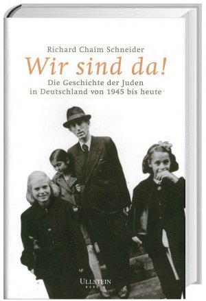 Wir sind da - Die Geschichte der Juden in Deutschland von 1945 bis heute