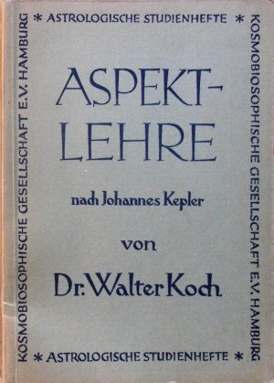 Aspektlehre nach Johannes Kepler - Die Formsymbolik von Ton, Zahl und Aspekt