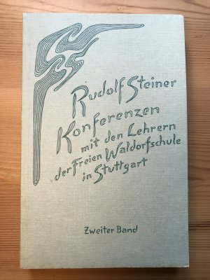 Konferenzen mit den Lehrern der Freien Waldorfschule 1919 bis 1924, Bd. 2 (3. + 4. Schuljahr)