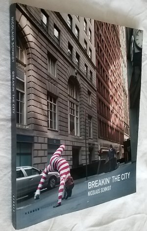 Nicolaus Schmidt | Breakin’ The City [ germ engl edition]