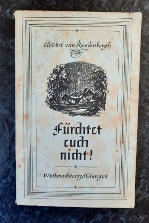 antiquarisches Buch – Elisabeth van Randenborgh – Fürchtet euch nicht! Weihnachtserzählungen.