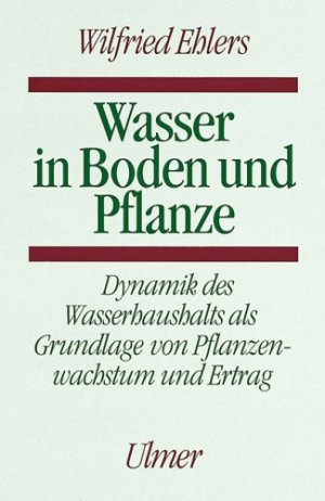 Wasser in Boden und Pflanze