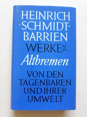 Werke:   Altbremen - von den Tagenbaren und ihrer Umwelt