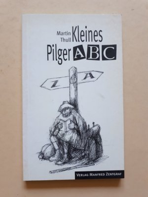 gebrauchtes Buch – Martin Thull – Kleines Pilger ABC