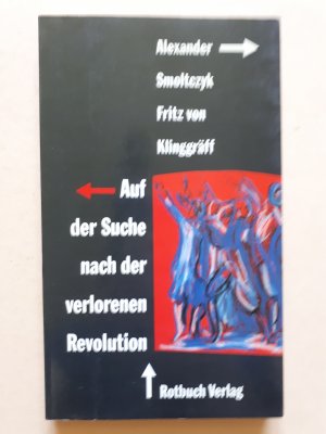 gebrauchtes Buch – Fritz von Klinggräf – Auf der Suche nach der verlorenen Revolution