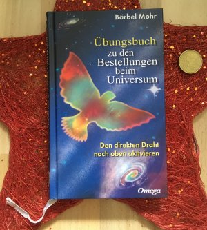 Übungsbuch zu den Bestellungen beim Universum: den direkten Draht nach oben aktivieren.