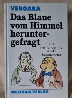 Das Blaue vom Himmel heruntergefragt