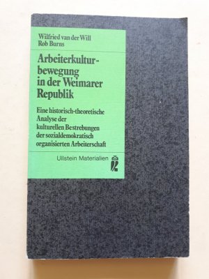 gebrauchtes Buch – Wilfried van der Will – Arbeiterkulturbewegung in der Weimarer Republik