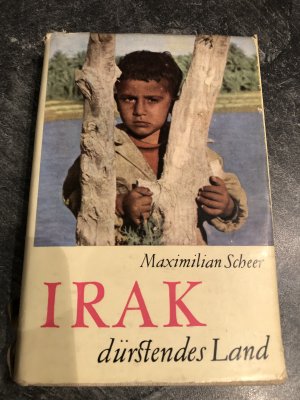 antiquarisches Buch – Maximilian Scheer Irak – Irak dürstendes Land