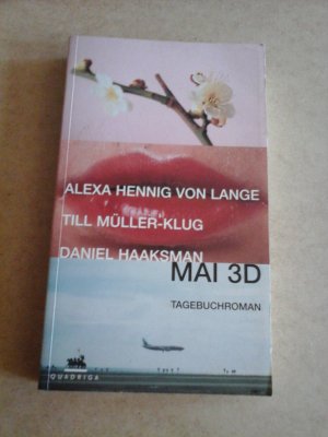 gebrauchtes Buch – Alexa Hennig von Lange – Mai 3D. Ein Tagebuchroman. SIGNIERT