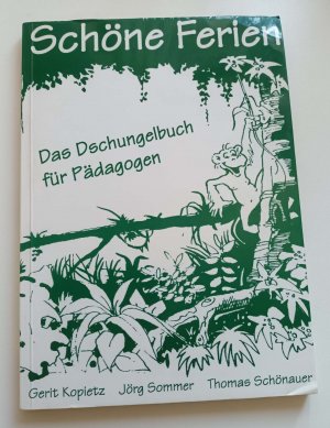 Schöne Ferien. Das Dschungelbuch für Pädagogen