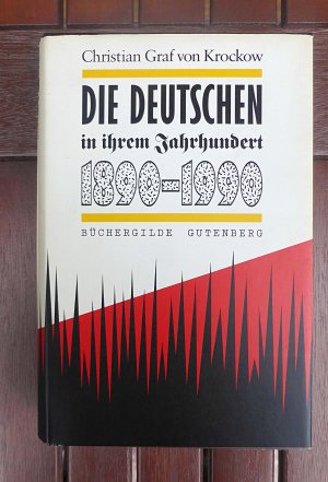 DIE DEUTSCHEN IN IHREM JAHRHUNDERT  1890 - 1990