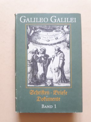 gebrauchtes Buch – Anna Mudry  – Galileo Galilei: Schriften - Briefe - Dokumente   (Band 1)