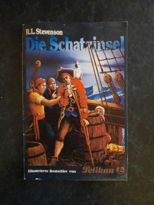 gebrauchtes Buch – Robert Louis Stevenson – Illustrierte Bestseller von Pelikan 4: Die Schatzinsel