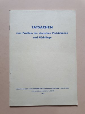 antiquarisches Buch – Tatsachen zum Problem der deutschen Vertriebenen und Flüchtlinge