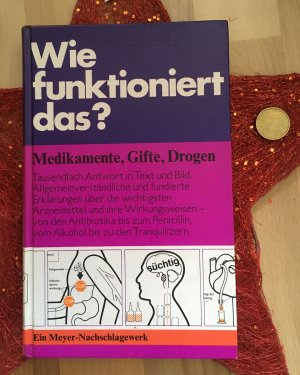 Wie funktioniert das? Medikamente, Gifte, Drogen.