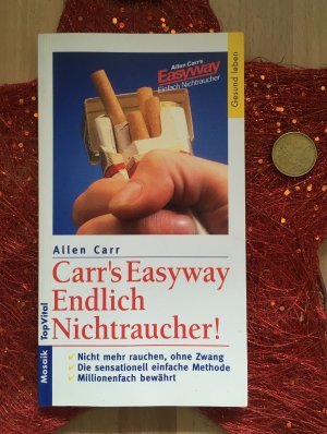 Allen Carrs Easyway Endlich Nichtraucher: Nicht mehr rauchen ohne Zwang. Die sensationell einfache Methode. Millionenfach bewährt.