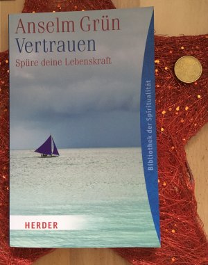 gebrauchtes Buch – Anselm Grün – Vertrauen: Spüre deine Lebenskraft