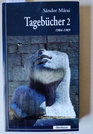 Tagebücher. (Band 2) 1984 - 1989. Ausgewählt und aus dem Ungarischen übersetzt von Hans Skirecki.