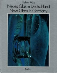 Neues Glas in Deutschland / New Glass in Germany