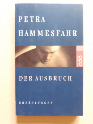 gebrauchtes Buch – Petra Hammesfahr – Der Ausbruch