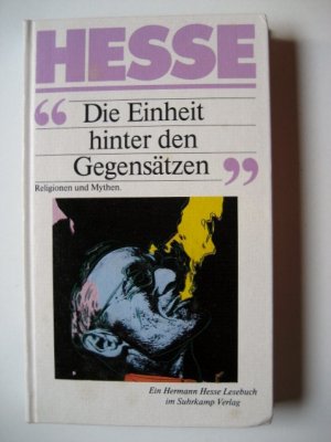 gebrauchtes Buch – Hermann Hesse – Die Einheit hinter den Gegensätzen« - Religionen und Mythen