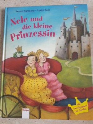 Nele und die kleine Prinzessin. Ohne Anziehpuppenbogen.