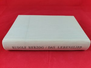 gebrauchtes Buch – Rudolf Herzog – Das Lebenslied . Rudolf Herzog