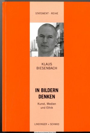 In Bildern denken : Kunst, Medien und Ethik