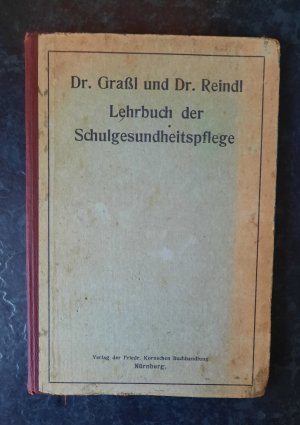 antiquarisches Buch – Dr. Graßl – Lehrbuch der Schulgesundheitspflege. Lehrbuch der Gesundheitspflege (Band II.).