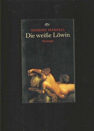 gebrauchtes Buch – Henning Mankell – Die weisse Löwin