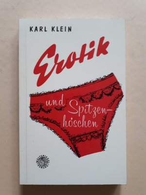 antiquarisches Buch – Karl Klein – Erotik und Spitzenhöschen