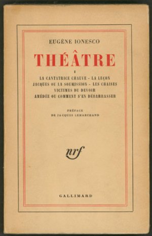 antiquarisches Buch – Eugène Ionesco – Théâtre I. La cantatrice chauve, La lecon, Jacques ou la soumission, Les chaises, Victimes du devoir, Amédée ou comment s`en débarasser. Préface de Jacques Lemarchand. (= nrf.)