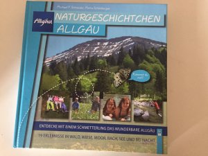 gebrauchtes Buch – Schneider, Michael; Schönberger – Naturgeschichtchen Allgäu - Entdecke mit einem Schmetterling das wunderbare Allgäu