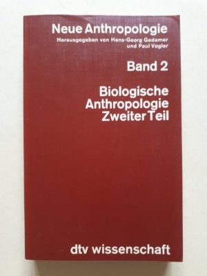 Neue Anthropologie Band 2: Biologische Anthropologie Zweiter Teil