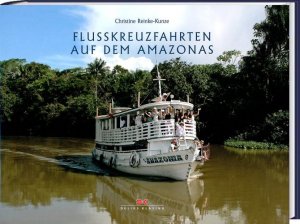 gebrauchtes Buch – Christine Reinke-Kunze – Flusskreuzfahrten auf dem Amazonas