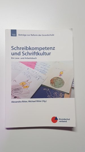 Schreibkompetenz und Schriftkultur. Ein Lese- und Arbeitsbuch