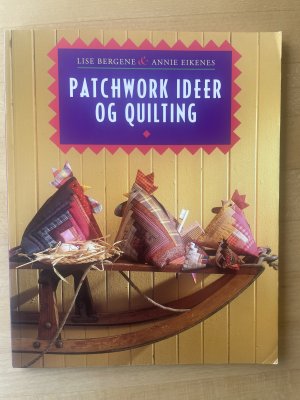 gebrauchtes Buch – Lise Bergene & Annie Eikenes – Patchwork Ideer og Qulting