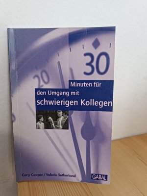 30 Minuten für den Umgang mit schwierigen Kollegen