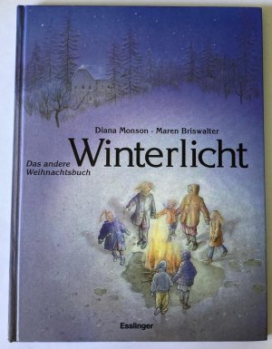 gebrauchtes Buch – Monson, Diana/Briswalter – Winterlicht - Das andere Weihnachtsbuch