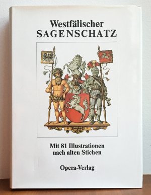 Westfälischer Sagenschatz - mit 81 Illustrationen nach alten Stichen
