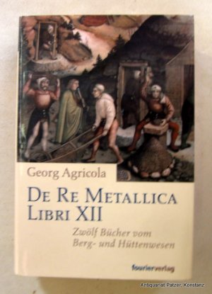 gebrauchtes Buch – Georg Agricola – Zwölf Bücher vom Berg- und Hüttenwesen