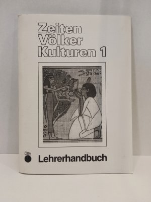 Zeiten Völker Kulturen 1 Lehrerhandbuch