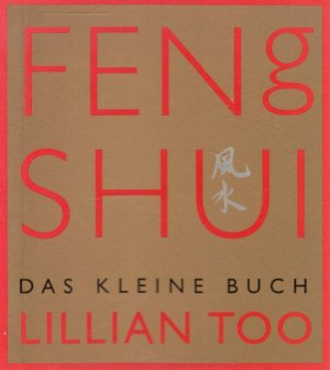 Feng Shui - Das kleine Buch