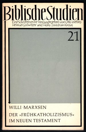 antiquarisches Buch – Willi Marxsen – Der "Frühkatholizismus" im Neuen Testament (= Biblische Studien, Heft 21).