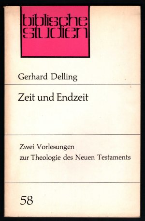 Zeit und Endzeit. Zwei Vorlesungen zur Theologie des Neuen Testaments (= Biblische Studien. Hrsg. v. Helmut Gollwitzer u. a., Heft 58).