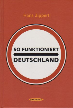 So funktioniert Deutschland