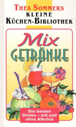 gebrauchtes Buch – Geiss, Heide M – Mixgetränke